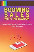 E-Book (epub) Booming Sales with Instagram (Better You Books Money, #5) von Anthony Costello