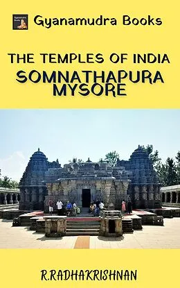 E-Book (epub) The Temples of India: Somnathapura, Mysore von Radhakrishnan R