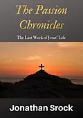 E-Book (epub) The Passion Chronicles von Jonathan Srock