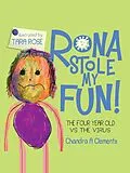 E-Book (epub) Rona Stole My Fun: The Four Year Old Vs The Virus (The Corona Series, #1) von Chandra A. Clements