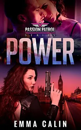 E-Book (epub) Power (Passion Patrol, #10) von Emma Calin
