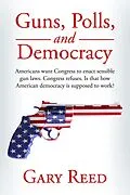 E-Book (epub) Guns, Polls, and Democracy von Gary Reed
