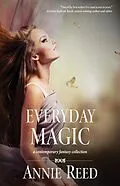 E-Book (epub) Everyday Magic von Annie Reed