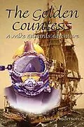 E-Book (epub) The Golden Countess (Mike Edwards Adventures, #1) von Andy Anderson