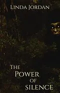 E-Book (epub) The Power of Silence von Linda Jordan