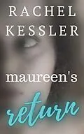 E-Book (epub) Maureen's Return (Maureen's Tales, #2) von Rachel Kessler