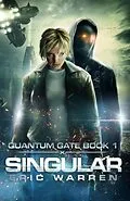 E-Book (epub) Singular (Quantum Gate, #1) von Eric Warren