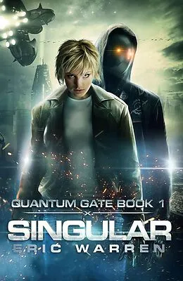 E-Book (epub) Singular (Quantum Gate, #1) von Eric Warren