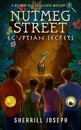 E-Book (epub) Nutmeg Street: Egyptian Secrets (The Botanic Hill Detectives Mysteries, #1) von Sherrill Joseph