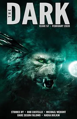 E-Book (epub) The Dark Issue 57 von Rob Costello, Michael Wehunt, Dare Segun Falowo