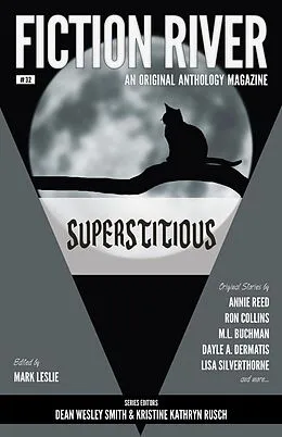 E-Book (epub) Fiction River: Superstitious (Fiction River: An Original Anthology Magazine, #32) von Fiction River, Michael Kowal, Michael Warren Lucas