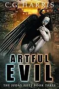 E-Book (epub) Artful Evil (The Judas Files, #3) von C. G. Harris