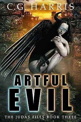 E-Book (epub) Artful Evil (The Judas Files, #3) von C. G. Harris