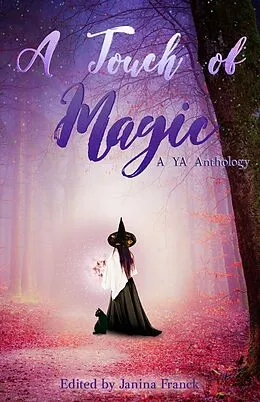 E-Book (epub) A Touch of Magic von Janina Franck, Lyssa Chiavari, Annie Cosby