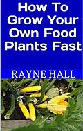 E-Book (epub) How to Grow Your Own Food Plants Fast von Rayne Hall