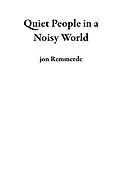 E-Book (epub) Quiet People in a Noisy World von Jon Remmerde