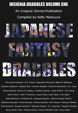 E-Book (epub) Japanese Fantasy Drabbles (Insignia Drabbles, #1) von Kelly Matsuura, D. J. Tyrer, Eisuke Aikawa