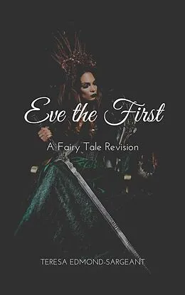 E-Book (epub) Eve the First von Teresa Edmond-Sargeant
