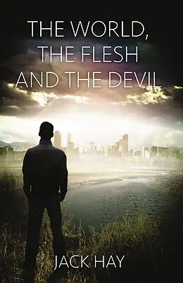 E-Book (epub) The World, the Flesh, and the Devil von Jack Hay