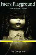 E-Book (epub) Faery Playground - Large Print von Fae Corps Publishing
