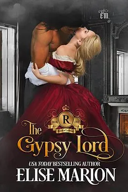 E-Book (epub) The Gypsy Lord (Royals of Cardenas, #5) von Elise Marion