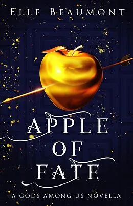 E-Book (epub) Apple of Fate von Elle Beaumont