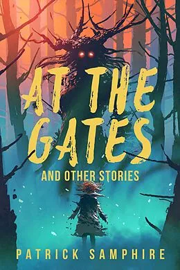 E-Book (epub) At the Gates and Other Stories von Patrick Samphire