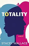 E-Book (epub) Totality von Stacey Wallace