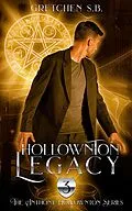E-Book (epub) Hollownton Legacy (Anthony Hollownton, #3) von Gretchen S. B.