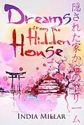 E-Book (epub) Dreams From The Hidden House: A Haiku Collection von India Millar