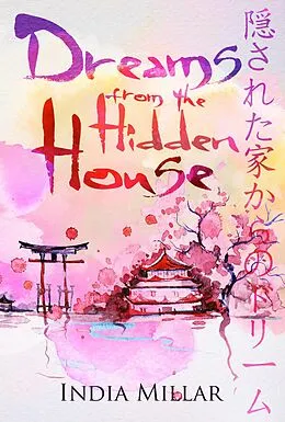 E-Book (epub) Dreams From The Hidden House: A Haiku Collection von India Millar
