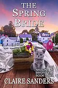 E-Book (epub) The Spring Bride (The Masons of Brrightfield) von Claire Sanders