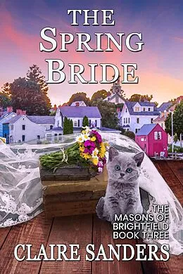 E-Book (epub) The Spring Bride (The Masons of Brrightfield) von Claire Sanders