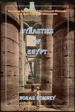 E-Book (epub) Dynasties of Egypt von Norah Romney, Dttv Publications