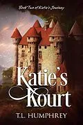 E-Book (epub) Katie's Kourt von T. L. Humphrey