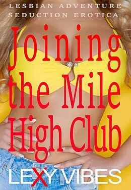 E-Book (epub) Joining the Mile High Club von Lexy Vibes
