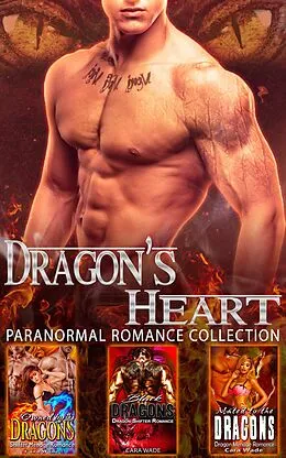E-Book (epub) Dragon's Heart : Paranormal Romance Collection von Cara Wade