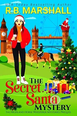 E-Book (epub) The Secret Santa Mystery (The Highland Horse Whisperer Mysteries, #0) von R. B. Marshall