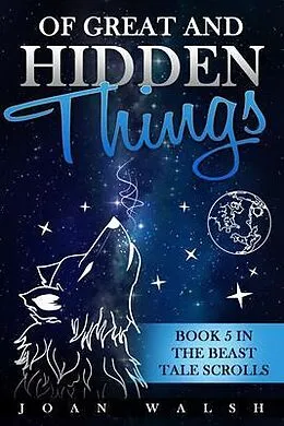 E-Book (epub) Of Great and Hidden Things von Joan Walsh