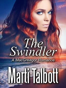 E-Book (epub) The Swindler (A MacGreagor Romance) von Marti Talbott