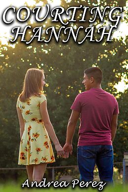 E-Book (epub) Courting Hannah von Andrea Perez