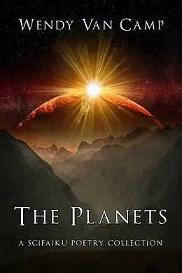 E-Book (epub) The Planets: a scifaiku poetry collection (Scifaiku Astropoetry, #1) von Wendy van Camp