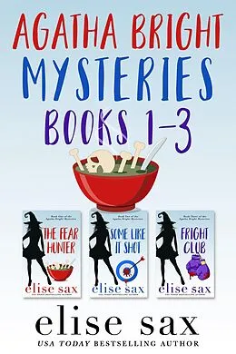E-Book (epub) Agatha Bright Mysteries: Books 1-3 von Elise Sax
