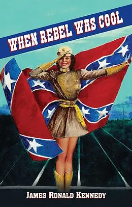 E-Book (epub) When Rebel Was Cool von James Ronald Kennedy