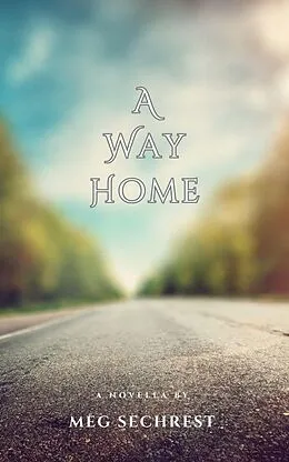 E-Book (epub) A Way Home von Meg Sechrest