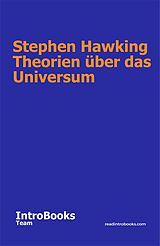 E-Book (epub) Stephen Hawking Theorien über das Universum von IntroBooks Team