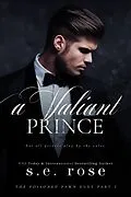 E-Book (epub) A Valiant Prince (The Poisoned Pawn Duet Part II) von S. E. Rose