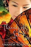 E-Book (epub) Threads of Silk von Amanda Roberts