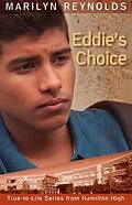 E-Book (epub) Eddie's Choice (True-to-Life Series from Hamilton High, #11) von Marilyn Reynolds