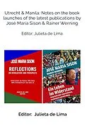 E-Book (epub) Utrecht & Manila: Notes on the book launches of the latest publications by José Maria Sison & Rainer Werning von José Maria Sison, Rainer Werning